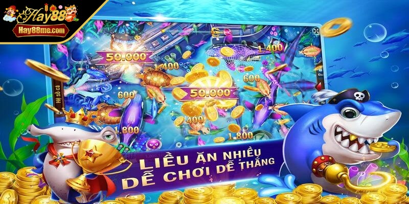 Tải game bắn cá để trải nghiệm trò chơi săn cá thú vị nhất